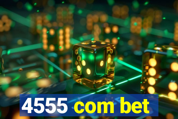 4555 com bet